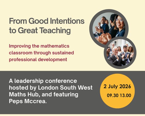London SW Maths Hub Conference